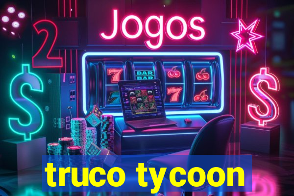 truco tycoon